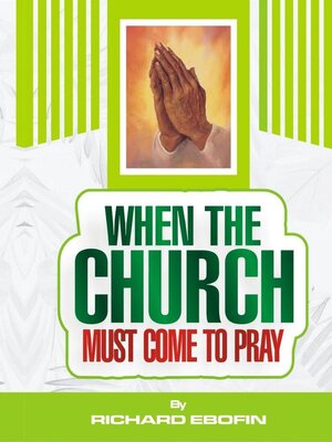 cover image of When the Church Must Come to Pray